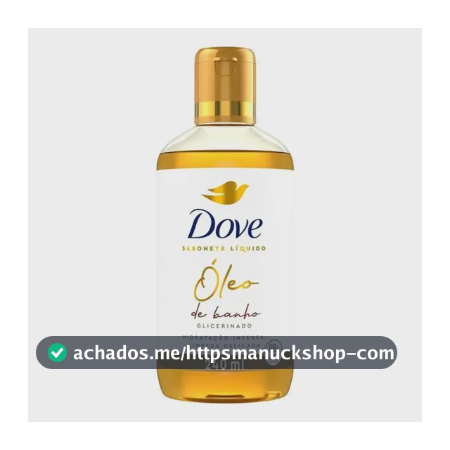 Dove Óleo de Banho Sabonete Líquido Glicerinado 240ml