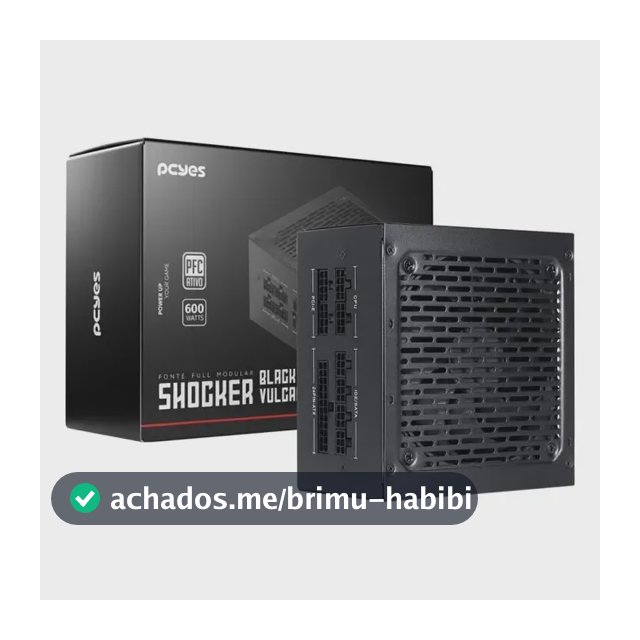 Fonte Gamer Shocker Full Modular 600w 80 Plus Pcyes