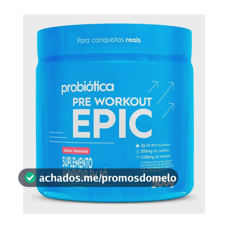 Pré Treino 300g Epic Pré Workout Probiótica Melancia Energia e Performance