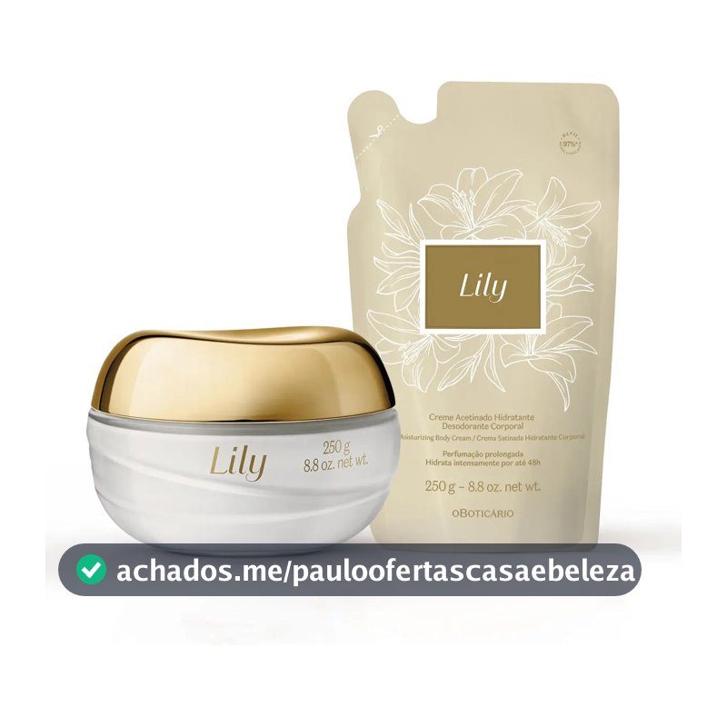 Combo Creme Acetinado Hidratante Desodorante Corporal Lily + Refil 200g