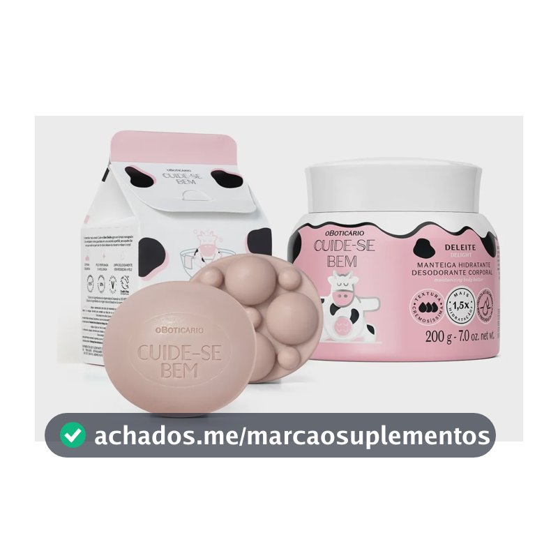 Combo Cuide-se Bem Deleite: Manteiga Corporal 200g +sabonete