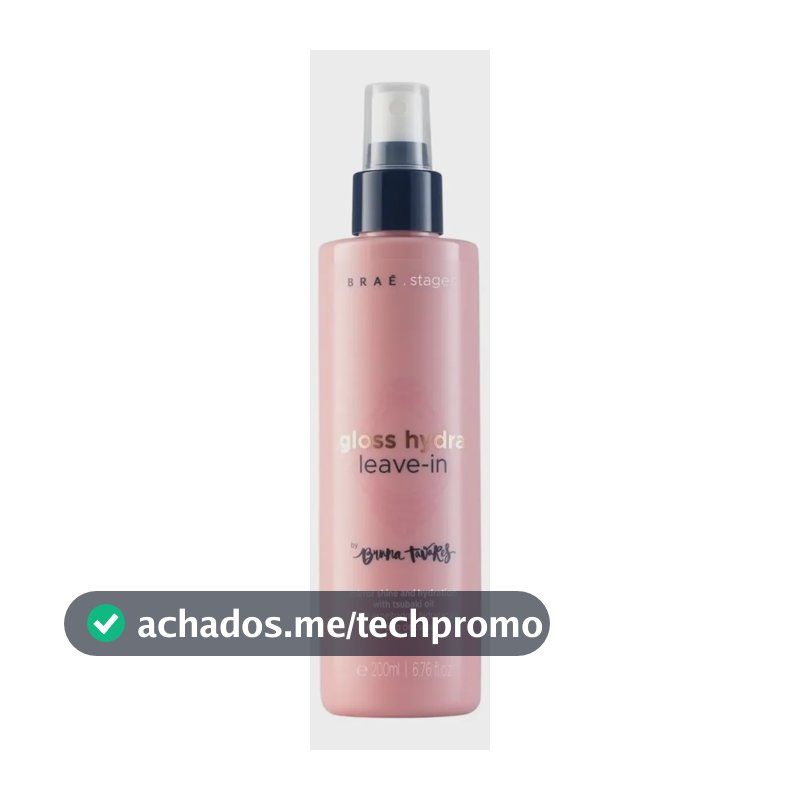 Leave In Stages Gloss Hydra Bruna Tavares 200ml Braé
