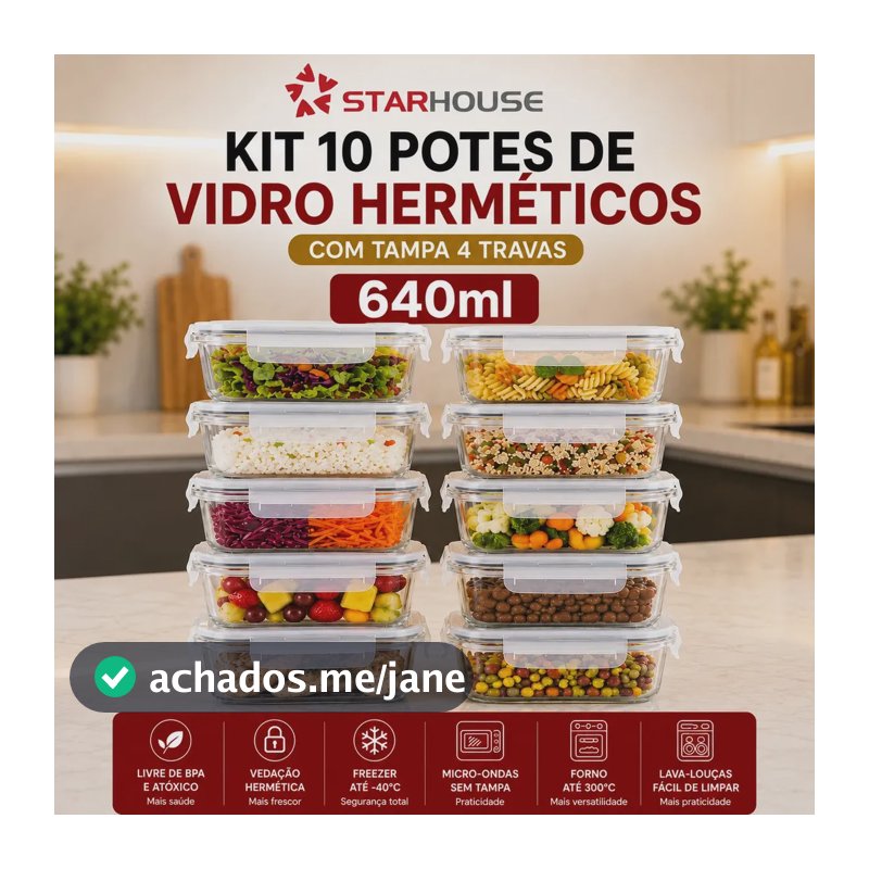 Kit 10 Potes Herméticos Vidro 640ml Starhouse Marmita Forno Micro-ondas Airfryer com 4 travas de super vedação