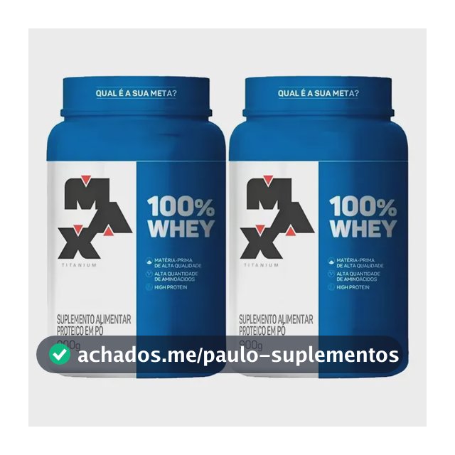Kit 2x Whey 100% Concentrado - Pote 900g - Max Titanium Sabor Baunilha