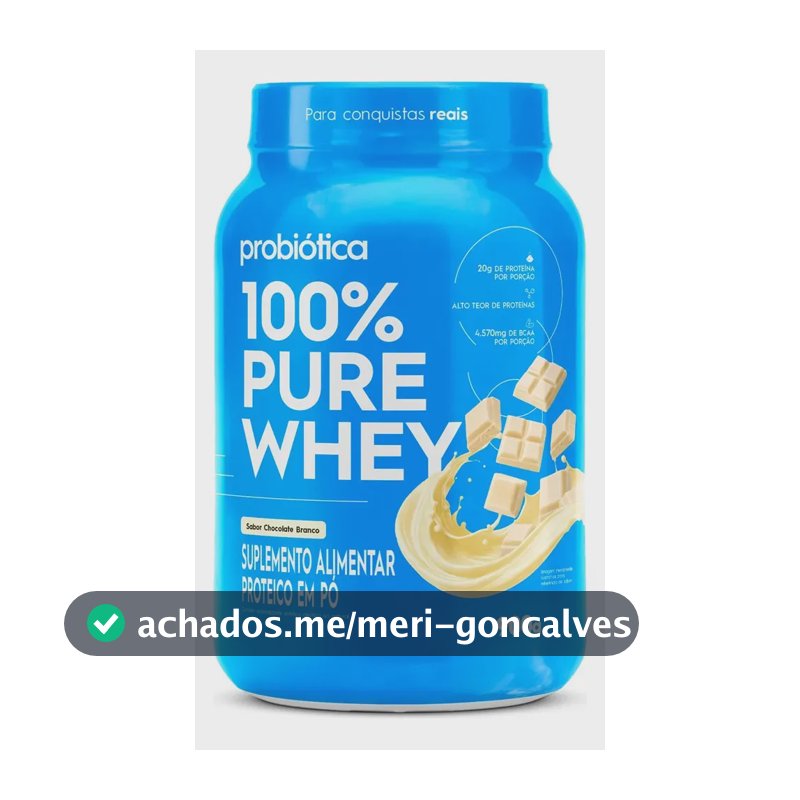 100% Pure Whey 900g Pote Sabores Novos - Probiótica Chocolate Branco