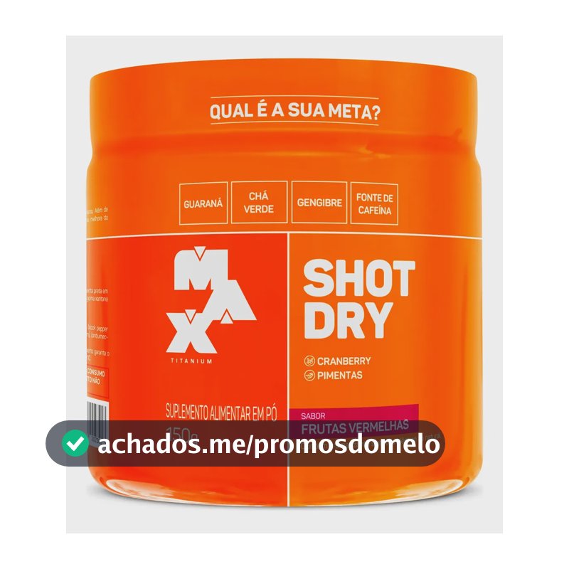 Termogenico Shot Dry 150g Pre Treino Max Titanium Sabor Frutas vermelhas