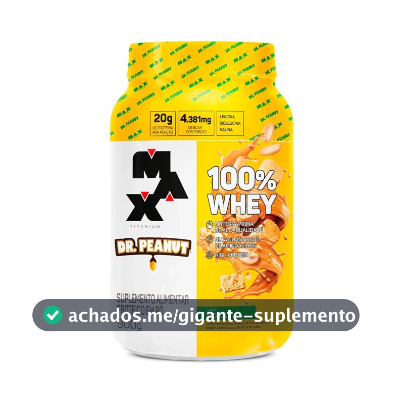 Whey Protein Max Titanium Dr. Peanut 100% Whey 900g Sabor Paçoca