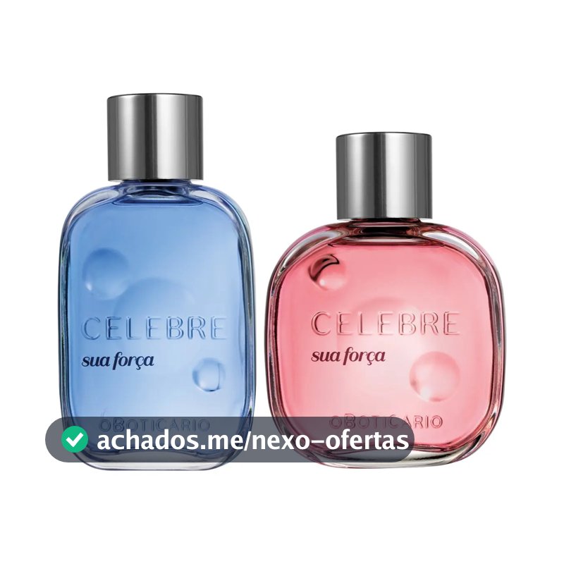 Fragrâncias Celebre Sua Força: Masculina + Feminina