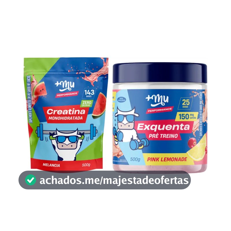 Kit Creatina Melancia 500g + Exquenta Pink Lemonade 500g +Mu