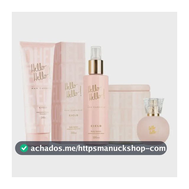 Ciclo Hello Hello! By Nah Cardoso para Ela Com Deo Colônia e Body Splash