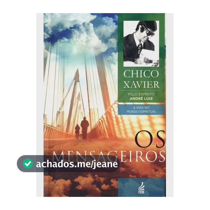 Os Mensageiros - Xavier, Francisco Cândido - FEB Editora - Capa Mole