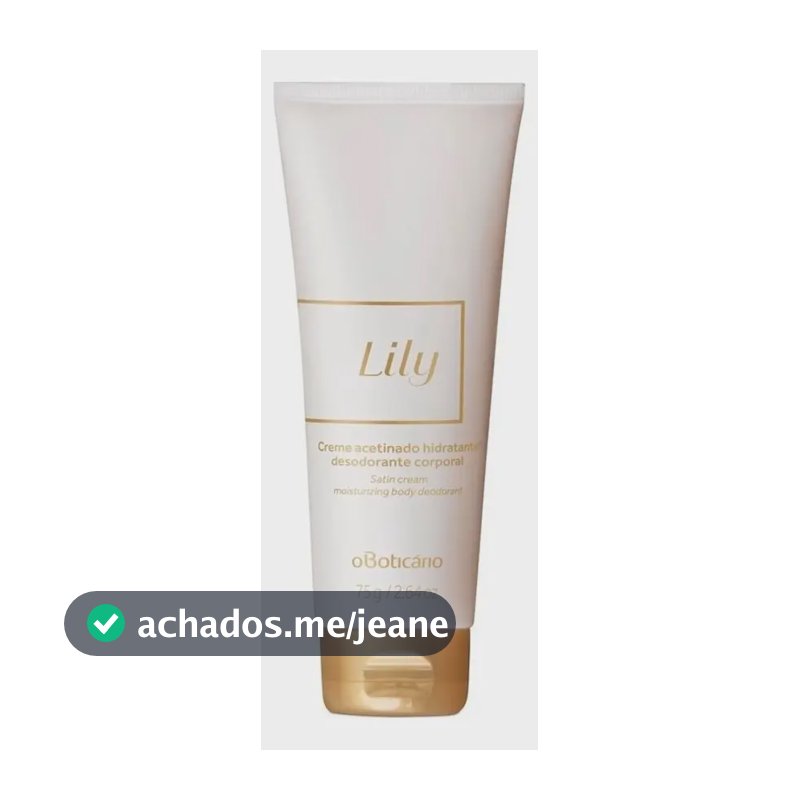 Lily Creme Acetinado Hidratante Corporal 75g O Boticário