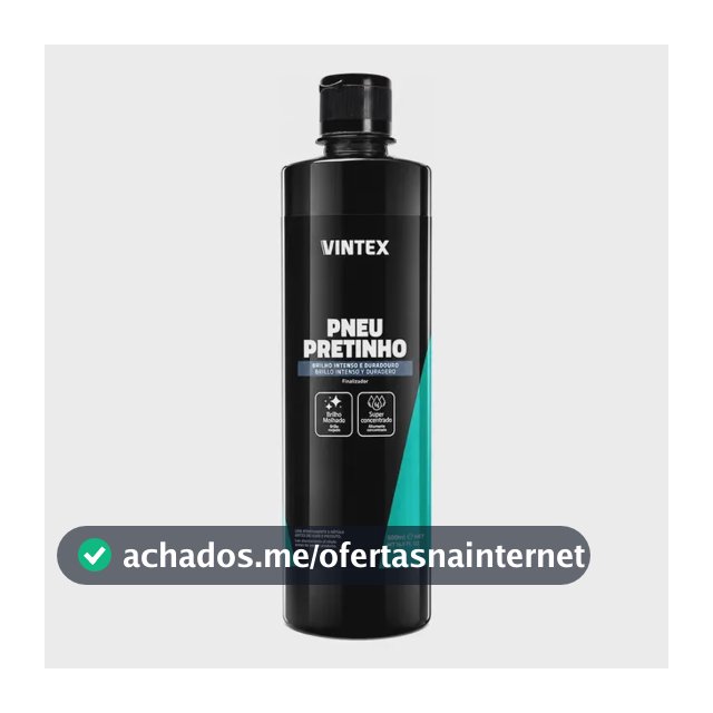 Pneu Pretinho Brilha Pneus Carro Moto Vintex 500ml