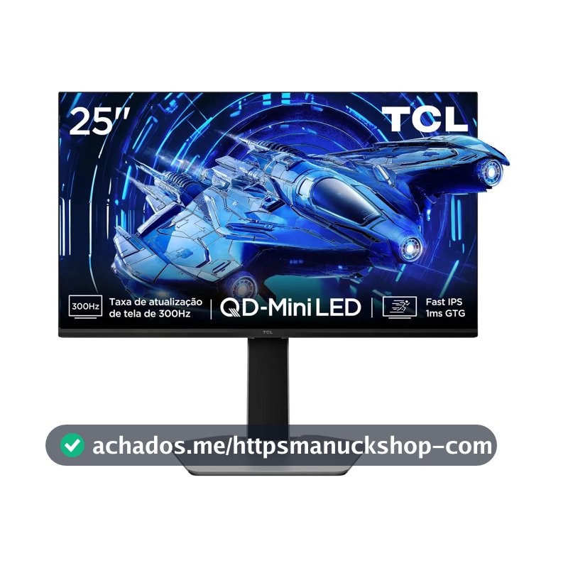 Monitor Gamer Tcl 25 Polegadas Qd-Mini Led Full Hd G64 300hz 1ms (Gtg) Freesync Hdr 600 Nits 25g64