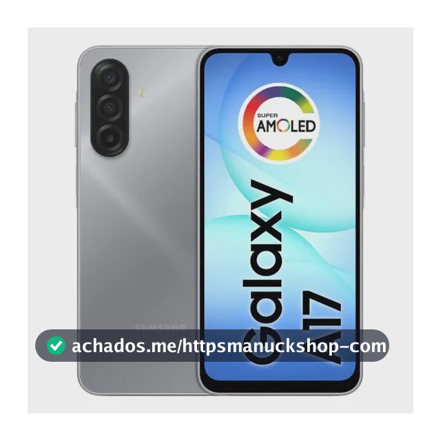Celular Samsung Galaxy A17 Com Ia, 128gb, 4gb Ram, Câm De 50mp, Tela De 6.7, Nfc, Ip54 - Cinza