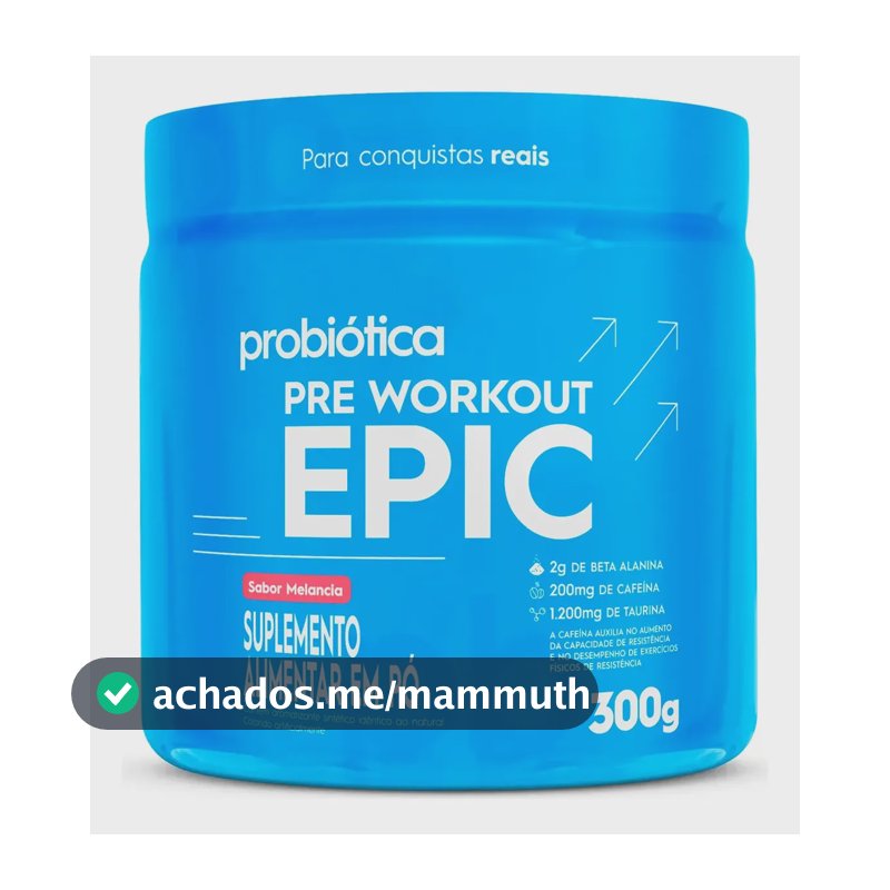 Pré Treino 300g Epic Pré Workout Probiótica Melancia Energia e Performance