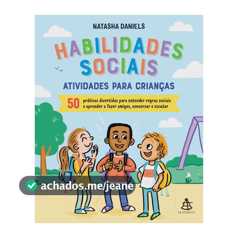Habilidades sociais: Atividades para crianças - Daniels, Natasha - Sextante - Capa Mole