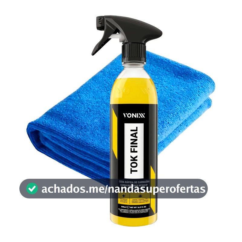 Cera Líquida Carnaúba Vonixx Tok Final Proteção Pintura 500ml + Toalha Microfibra