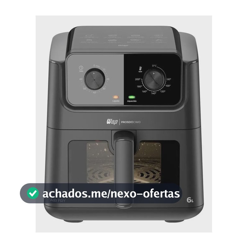 Airfryer 6 Litros WAP PROSDÓCIMO AF02 Visor e Luz Interna 127V
