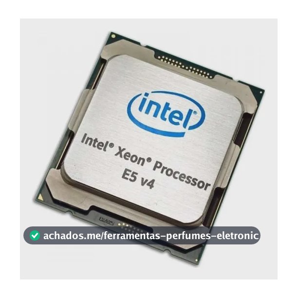 Processador Intel Xeon E5-2650 V4 2.2ghz 12 Cores Lga2011