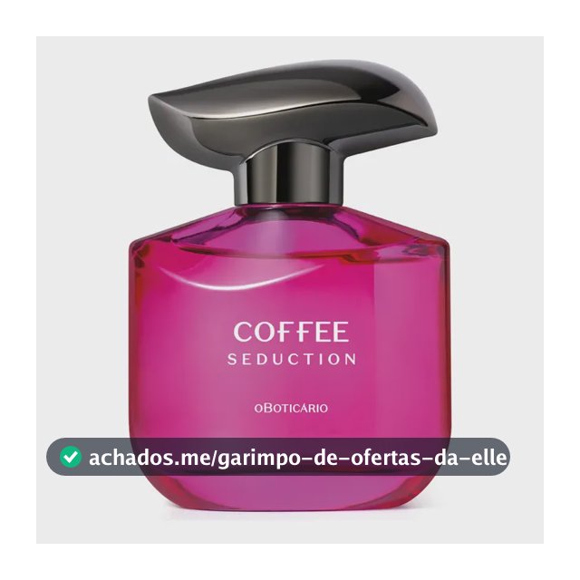 O Boticário Coffee Woman Seduction Colônia 100ml