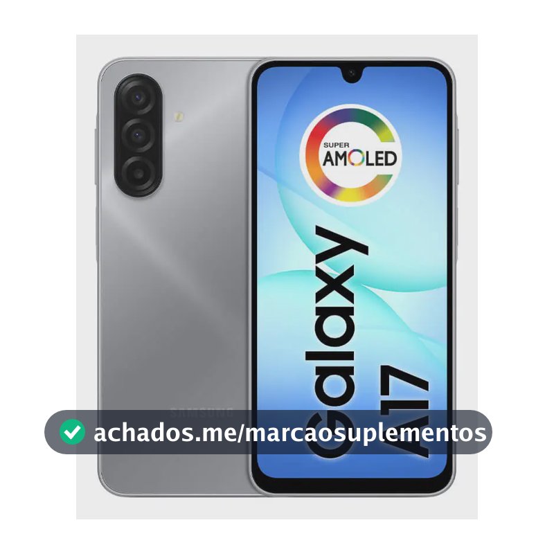 Celular Samsung Galaxy A17 Com Ia, 128gb, 4gb Ram, Câm De 50mp, Tela De 6.7, Nfc, Ip54 - Cinza