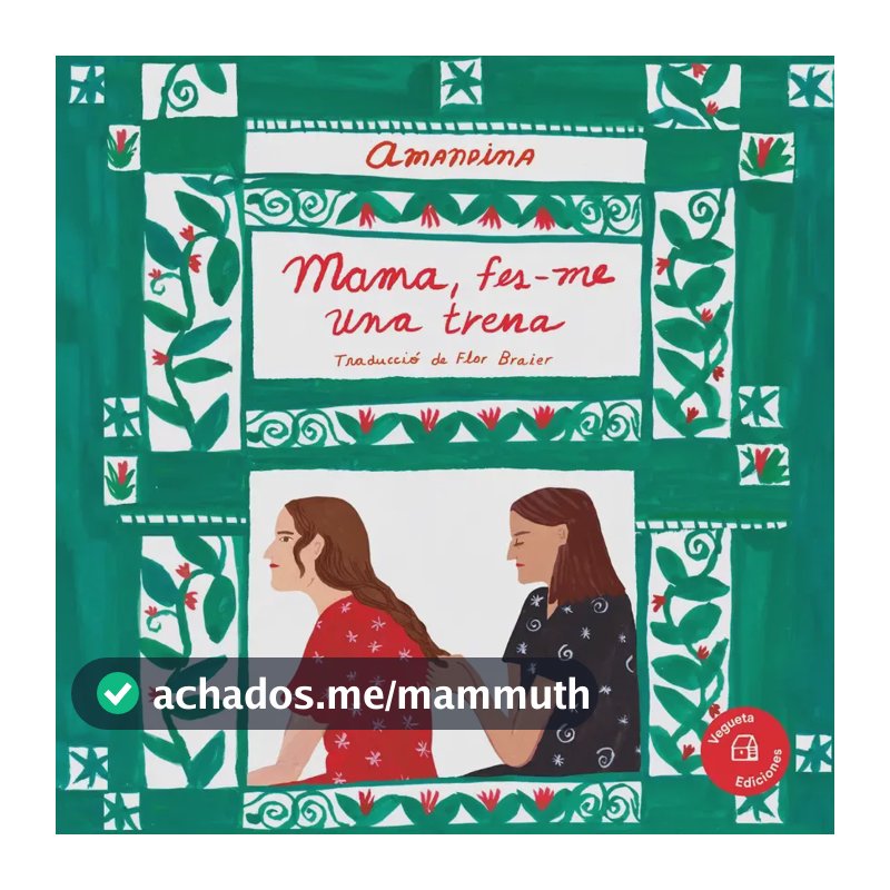 Livro - Mama, Fes-me Una Trena