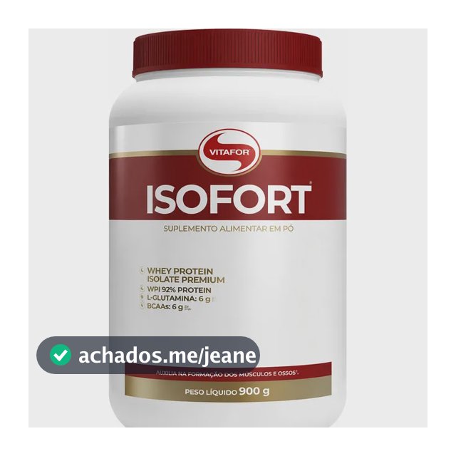 Whey Protein Isolado ( Iso Fort / Vitafor ) Pote Com 900g