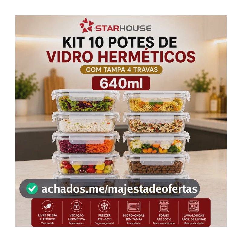 Kit 10 Potes Herméticos Vidro 640ml Starhouse Marmita Forno Micro-ondas Airfryer com 4 travas de super vedação
