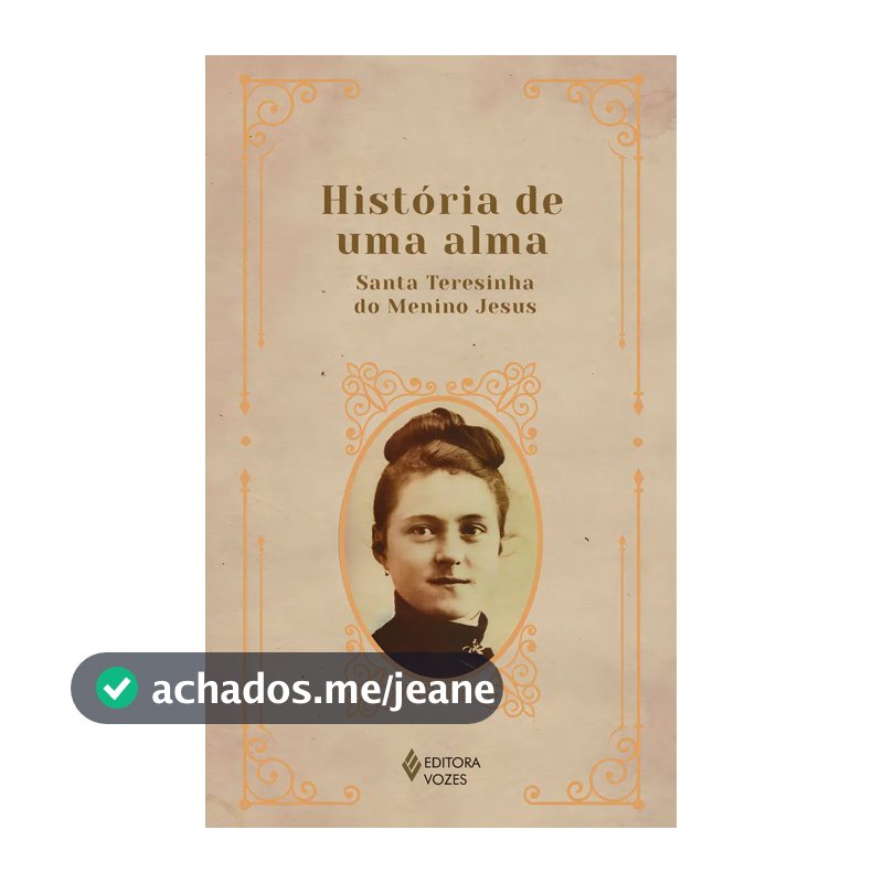 História de uma alma - Sem orelhas - Jesus, Santa Teresinha do Menino - Editora Vozes - Capa Mole