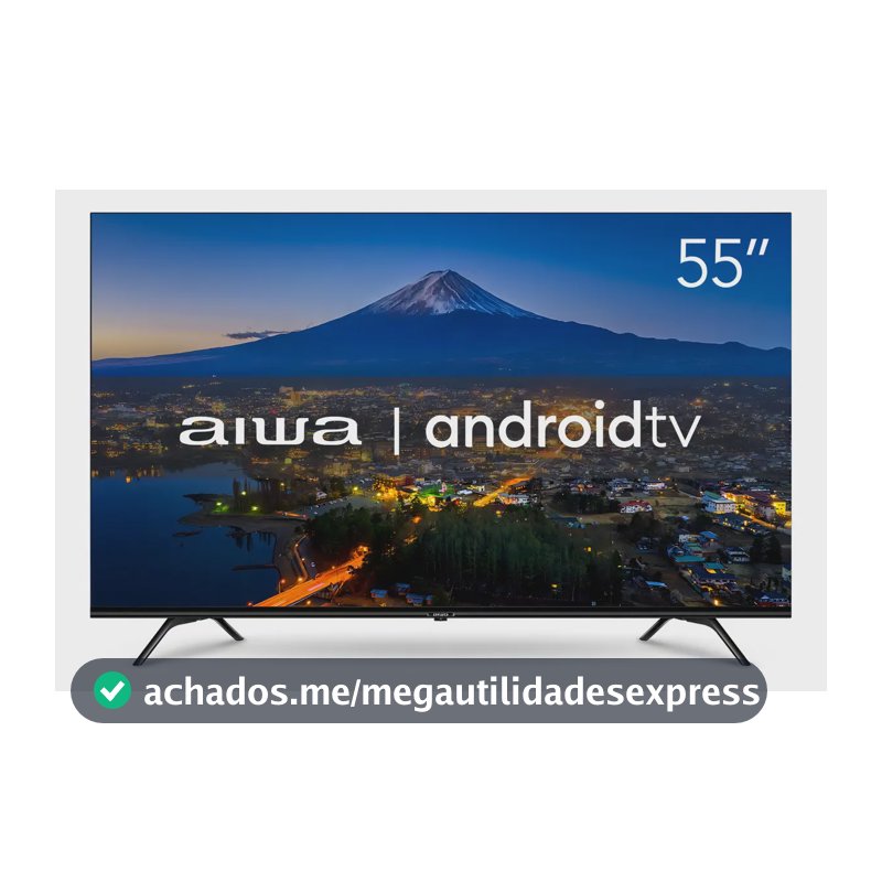 Smart TV AIWA 55” Android 4K Borda Ultrafina Dolby Vision&Atmos AWS-TV-55-BL-01-A