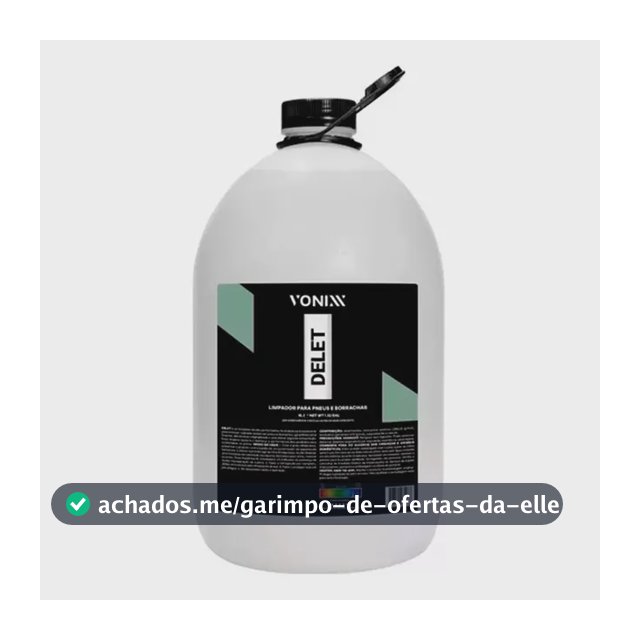 Delet Limpador Para Pneus E Borrachas 5l - Vonixx