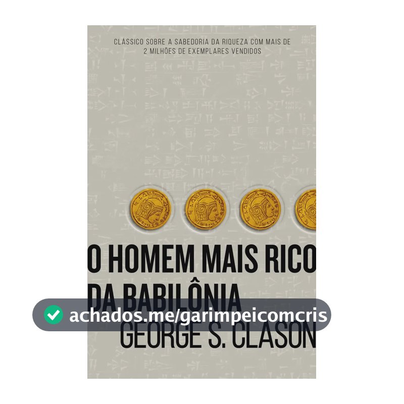 O homem mais rico da Babilônia - Clason, George S - Harper Business - Capa Mole