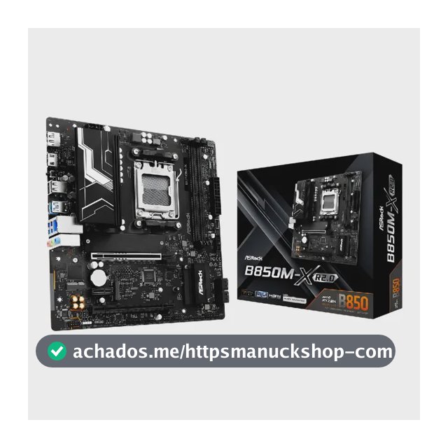 Placa Mãe Asrock B850M-X R2.0 mATX Socket AM5 DDR5 Chipset B850