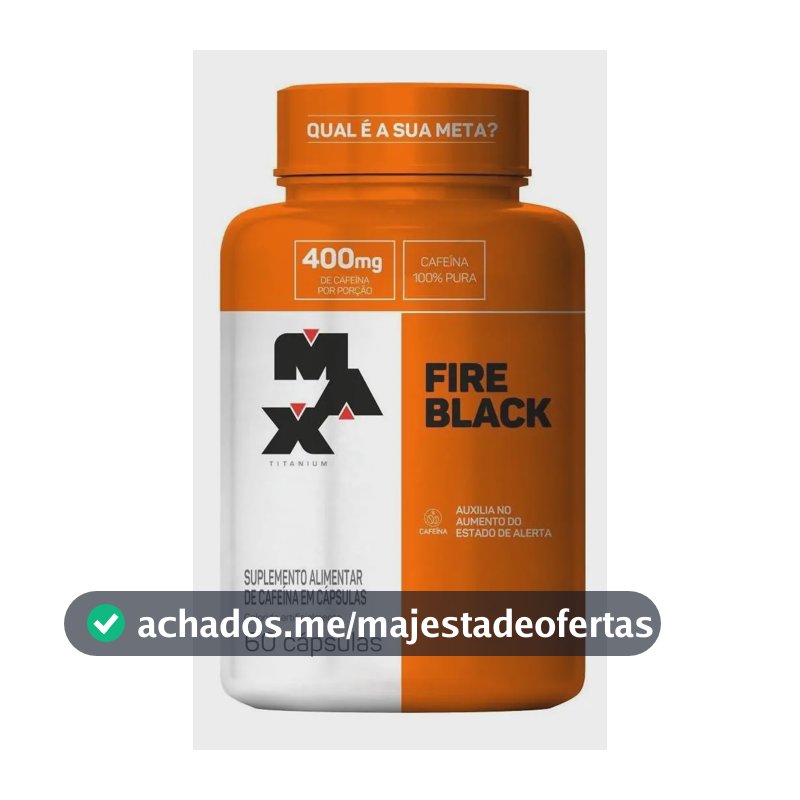 Pote Termogênico Fire Black 60 Cáps Max Titanium Sem Sabor Sem Sabor