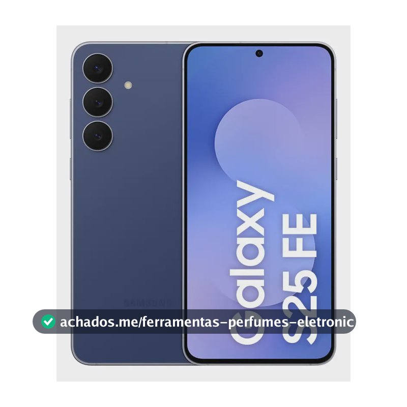 Celular Samsung Galaxy S25 Fe 5g, 128gb, 8gb Ram, Câmera Tripla De 50+12+8, Tela Grande De 6.7 Azul Marinho