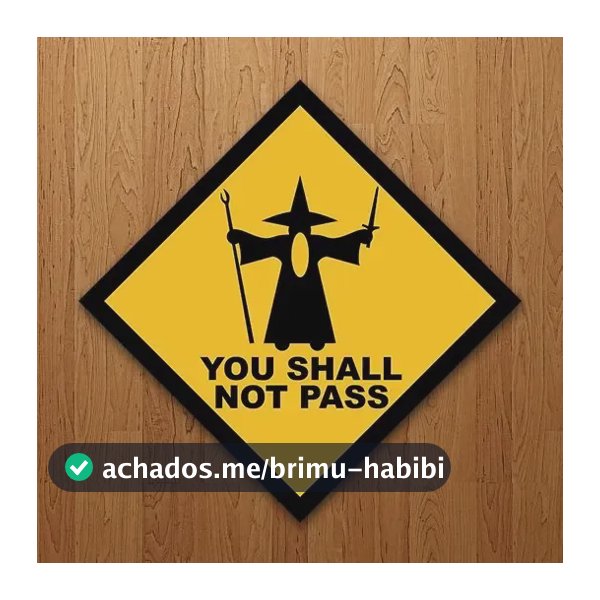 Placa Decorativa Nerd - You Shall Not Pass (27x27)