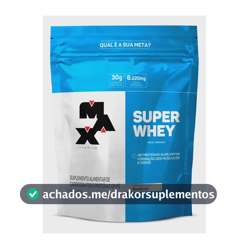 Proteína Max Titanium Super Whey Refil em pó sabor Baunilha x 900g