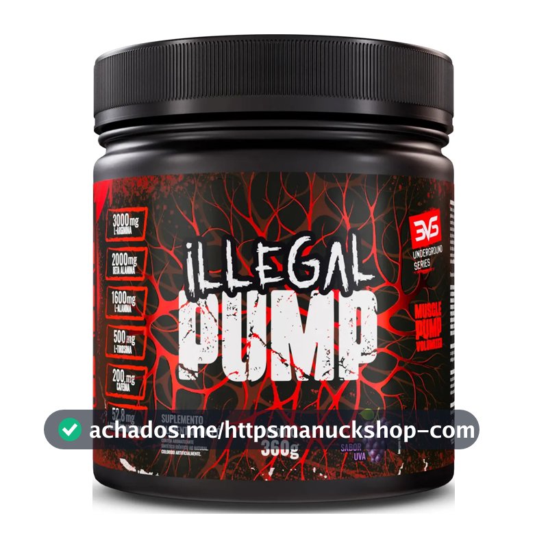 ILLEGAL PUMP Sabor Uva - Pré Treino Extra Forte Formula Para A Performance Através Da Vasodilatação Avançada