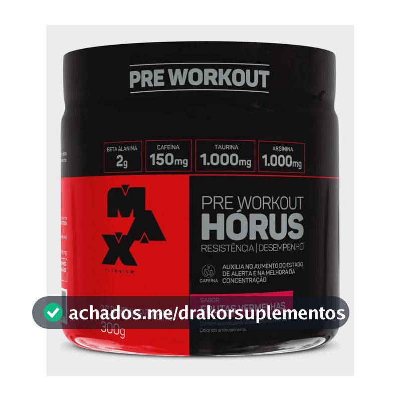 Pré Treino Hórus 300g Max Titanium Frutas Vermelhas Energia Sustentada