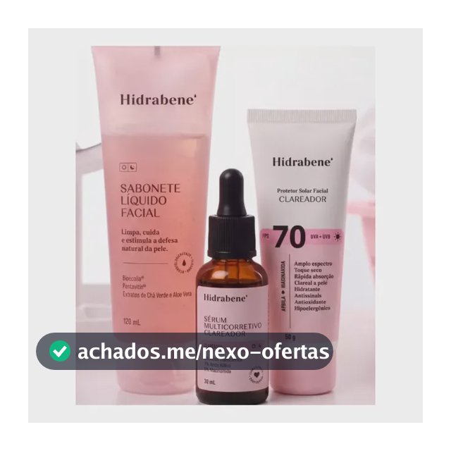 Kit Hidrabene Linha Clareadora Sabonete Serum E Protetor 70