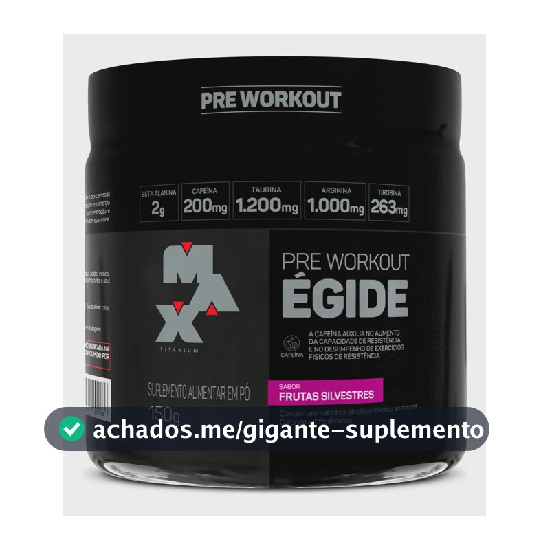 Pré Treino 150g Égide Max Titanium Frutas Silvestres Energia e Foco