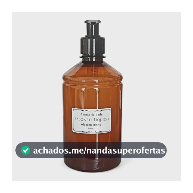 Sabonete Líquido Aromas Lojas Famosas Artesanal 500 Ml