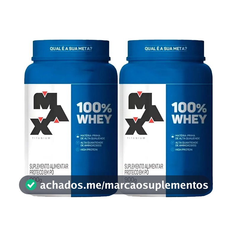 Kit 2x Whey 100% Concentrado - Pote 900g - Max Titanium Sabor Baunilha