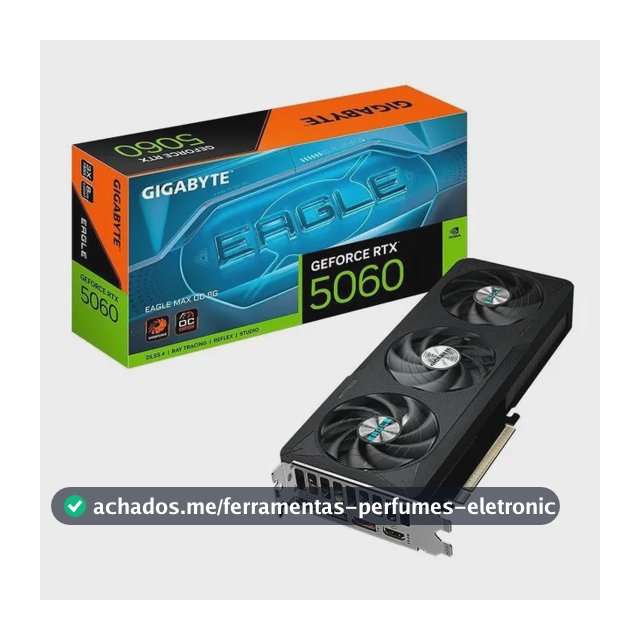 Placa De Vídeo Gigabyte Rtx 5060 Eagle Max Oc 8gb Gddr7