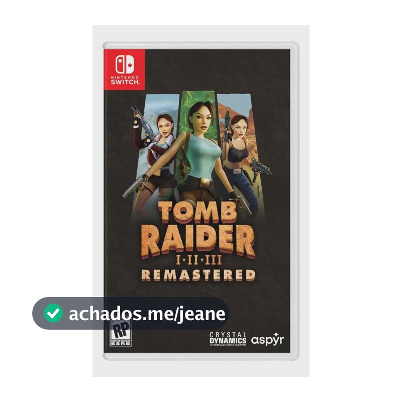 Tomb Raider I-iii Remastered Starring Lara Croft Switch Mídia Física