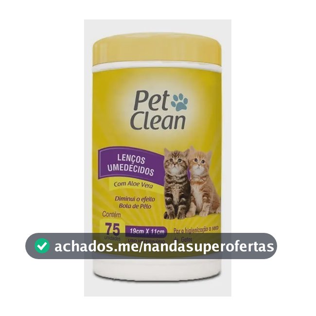 Lenço Umedecido Pet Clean 75 Unidades Aloe Vera Cães Gatos Hipoalergênico