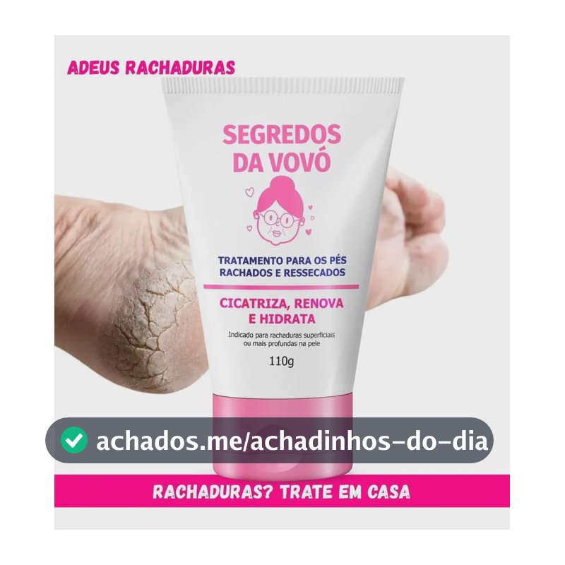 Creme Segredo da Vovó para Pés Ressecados e Rachados com Sebo de Boi 110g
