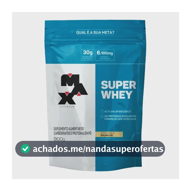 Super Whey Protein Concentrado 900g Refil Max Titanium Sabor Baunilha