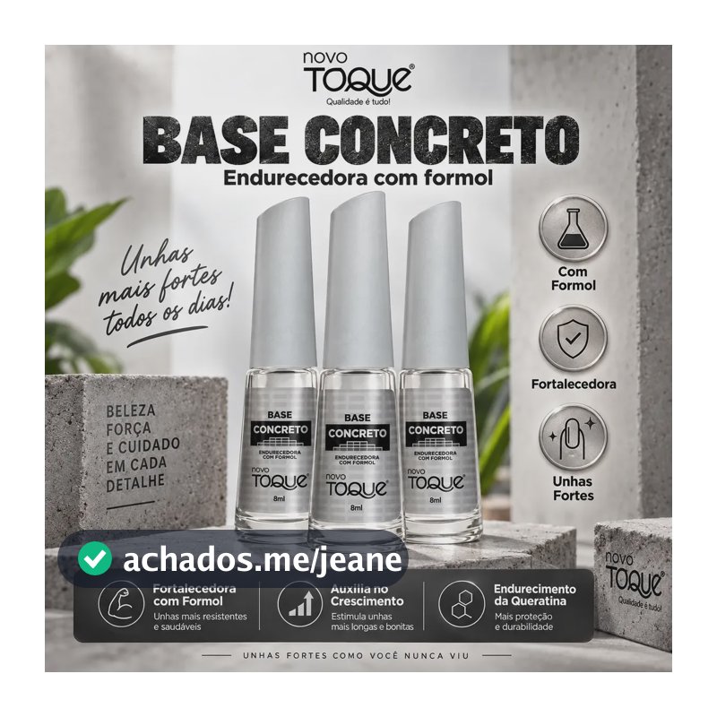 Kit 3 Base Concreto - Unhas Fortes - Endurecedor Novo Toque Transparente